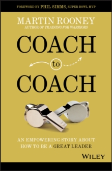 Image for Coach to coach  : an empowering story about how to be a great leader