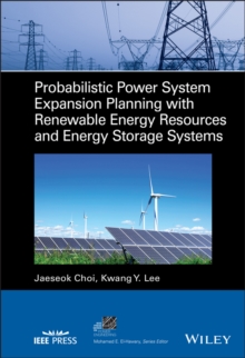 Image for Probabilistic Power System Expansion Planning With Renewable Energy Resources and Energy Storage Systems