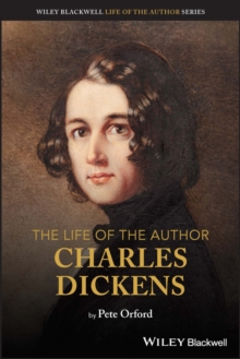 Image for The Life of the Author: Charles Dickens