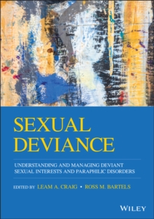 Image for Sexual deviance  : understanding and managing deviant sexual interests and paraphilic disorders