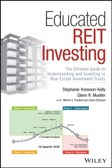 Educated REIT Investing: The Ultimate Guide to Understanding and Investing in Real Estate Investment Trusts