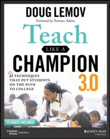 Image for Teach Like a Champion 3.0: 63 Techniques That Put Students on the Path to College