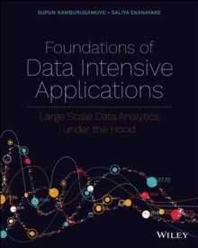 Image for Foundations of data intensive applications: large scale data analytics under the hood