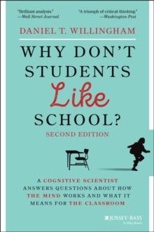 Image for Why don't students like school?  : a cognitive scientist answers questions about how the mind works and what it means for your classroom