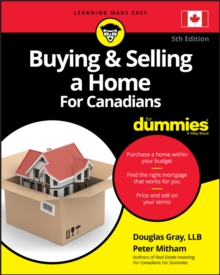 Buying and Selling a Home For Canadians For Dummies