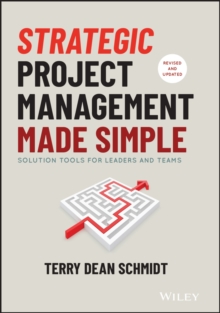 Image for Strategic project management made simple  : solution tools for leaders and teams