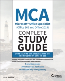 Image for MCA Microsoft Office Specialist (Office 365 and Office 2019) Complete Study Guide: Word Exam MO-100, Excel Exam MO-200, and PowerPoint Exam MO-300