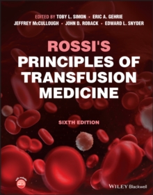 Rossi’s Principles of Transfusion Medicine