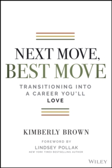 Image for Next move, best move: transitioning into a career you'll love