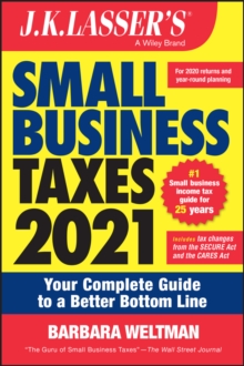J.K. Lasser's Small Business Taxes 2021
