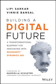 Image for Building a digital future  : a transformational blueprint for innovating with Microsoft Dynamics 365