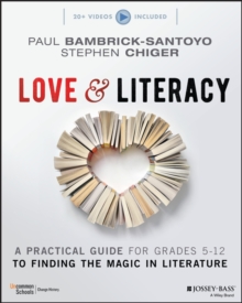 Image for Love & Literacy: A Practical Guide for Grades 5-12 to Finding the Magic in Literature