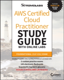 AWS Certified Cloud Practitioner Study Guide with Online Labs: Foundational (CLF-C01) Exam