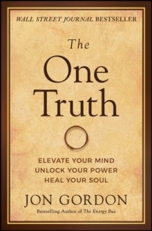 Image for The one truth  : elevate your mind, unlock your power, heal your soul