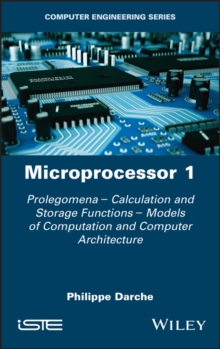 Image for Microprocessor: Prolegomenes - Calculation and Storage Functions - Calculation Models and Computer Architecture