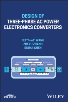 Image for Design of Three-phase AC Power Electronics Converters