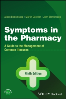 Symptoms in the Pharmacy: A Guide to the Management of Common Illnesses