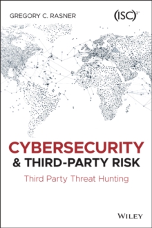 Cybersecurity and Third-Party Risk: Third Party Threat Hunting