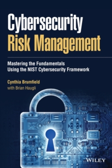 Image for Cybersecurity risk management  : mastering the fundamentals using the NIST cybersecurity framework