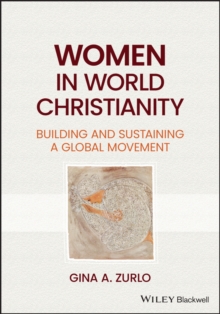Women in World Christianity: Building and Sustaining a Global Movement