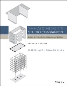 The Architect’s Studio Companion: Rules of Thumb for Preliminary Design