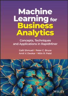 Image for Machine learning for business analytics  : concepts, techniques and applications in RapidMiner