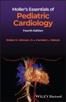 Moller’s Essentials of Pediatric Cardiology