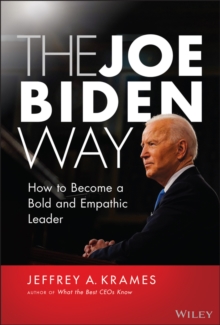 Image for The Joe Biden way  : how to become a bold and empathic leader