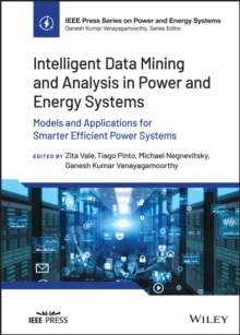 Image for Intelligent Data Mining and Analysis in Power and Energy Systems: Models and Applications for Smarter Efficient Power Systems