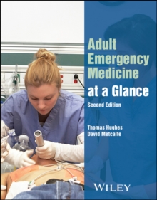 Adult Emergency Medicine at a Glance - Hughes, Thomas (University of Oxford, UK)