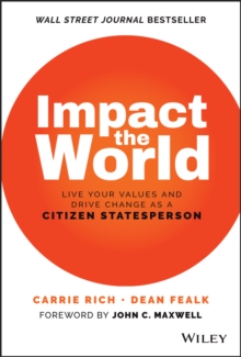 Impact the World: Live Your Values and Drive Change As a Citizen Statesperson
