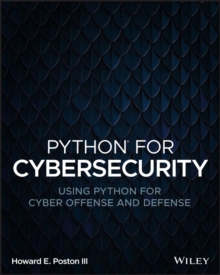 Image for Python for cybersecurity  : using Python for cyber offense and defense