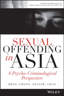 Sexual Offending in Asia: A Psycho-Criminological Perspective