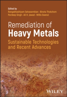 Image for Remediation of heavy metals  : sustainable technologies and recent advances