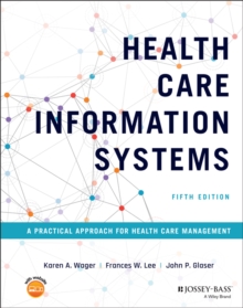 Image for Health Care Information Systems: A Practical Approach for Health Care Management