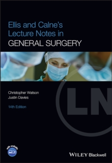 Ellis and Calne’s Lecture Notes in General Surgery