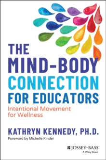 The Mind-Body Connection for Educators: Intentional Movement for Wellness