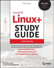 CompTIA Linux+ Study Guide: Exam XK0-005