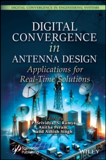 Image for Digital convergence in antenna design  : applications for real-time solutions