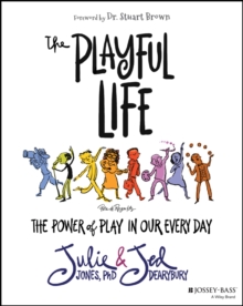Image for The playful life  : the power of play in our every day
