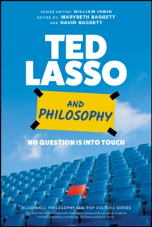 Image for Ted Lasso and Philosophy: No Question Is Into Touch
