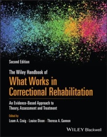 Image for The Wiley Handbook of What Works in Correctional Rehabilitation