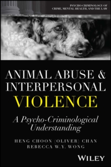 Image for Animal abuse and interpersonal violence: a psycho-criminological understanding