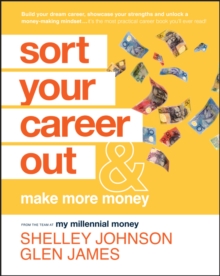 Sort Your Career Out: And Make More Money