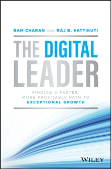 Image for The digital leader  : finding a faster, more profitable path to exceptional growth