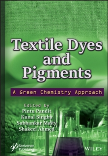 Image for Textile dyes and pigments  : a green chemistry approach
