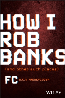 Image for How I rob banks and other such places