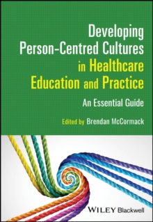 Image for Developing Person-Centred Cultures in Healthcare Education and Practice