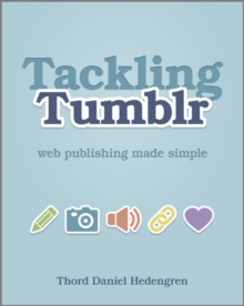 Tackling Tumblr: Web Publishing Made Simple