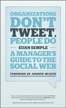 Image for Corporations don't tweet, people do: a manager's guide to the social web